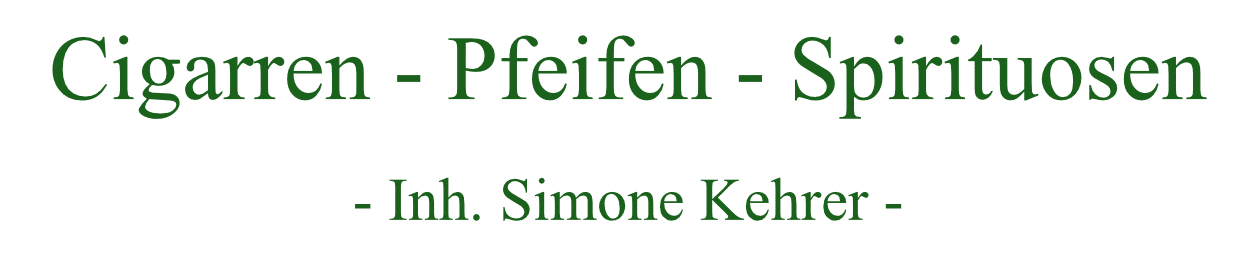 Cigarren - Pfeifen - Spirituosen - Inh. Simone Kehrer